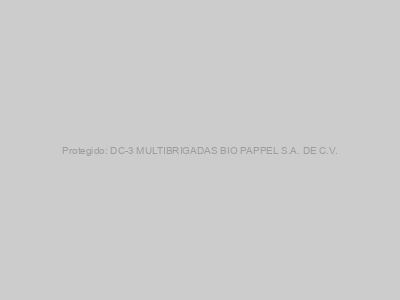 Protegido: DC-3 MULTIBRIGADAS BIO PAPPEL S.A. DE C.V.